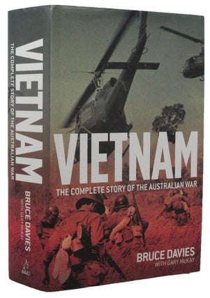 Item #159656 VIETNAM: the complete story of the Australian war. Bruce Davies, Gary McKay