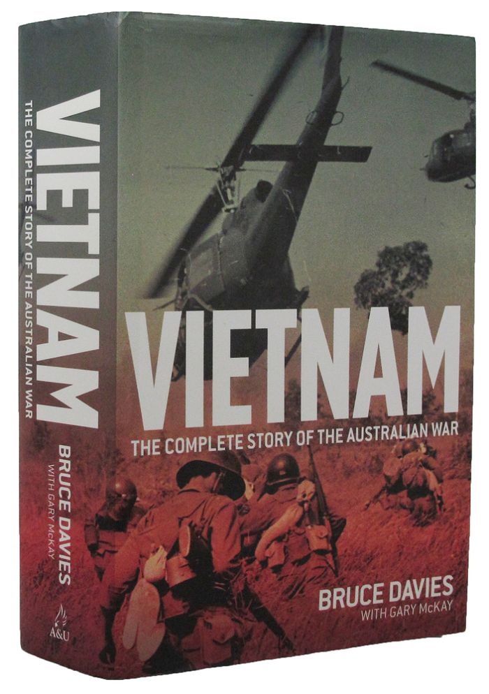 Item #159656 VIETNAM: the complete story of the Australian war. Bruce Davies, Gary McKay.