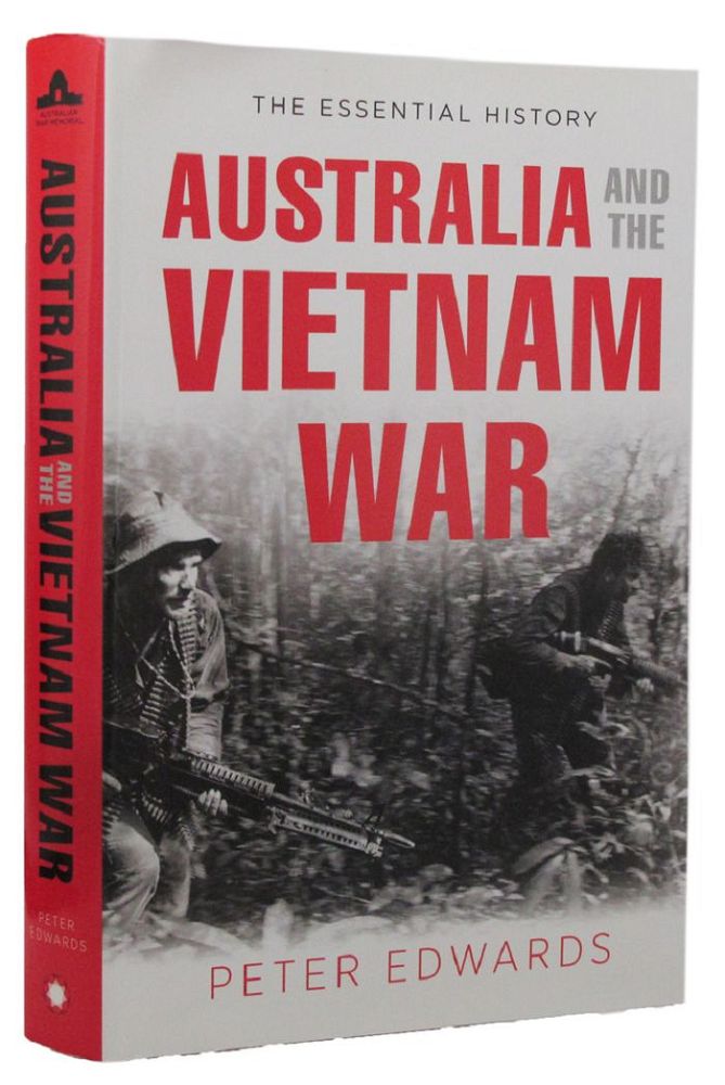 Item #159666 AUSTRALIA AND THE VIETNAM WAR. Peter Edwards.