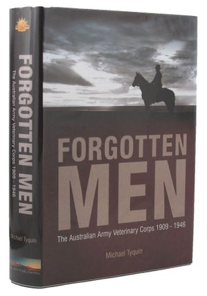 Item #159679 FORGOTTEN MEN: The Australian Army Veterinary Corps 1909-1946. Australian Army...