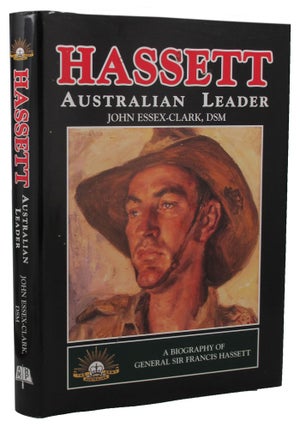 Item #159680 HASSETT: Australian leader. A biography of General Sir Francis Hassett AC, KBE, CB,...
