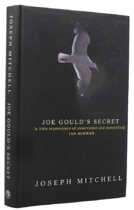 Item #159857 JOE GOULD'S SECRET. Joseph Mitchell