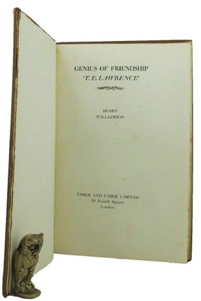 Item #159945 GENIUS OF FRIENDSHIP. 'T. E. LAWRENCE'. T. E. Lawrence, Henry Williamson