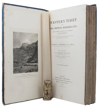 Item #160430 WESTERN TIBET AND THE BRITISH BORDERLAND. Charles A. Sherring