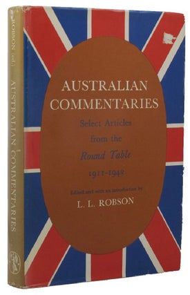 Item #160481 AUSTRALIAN COMMENTARIES: Select articles from the Round Table 1911-1942. L. L. Robson