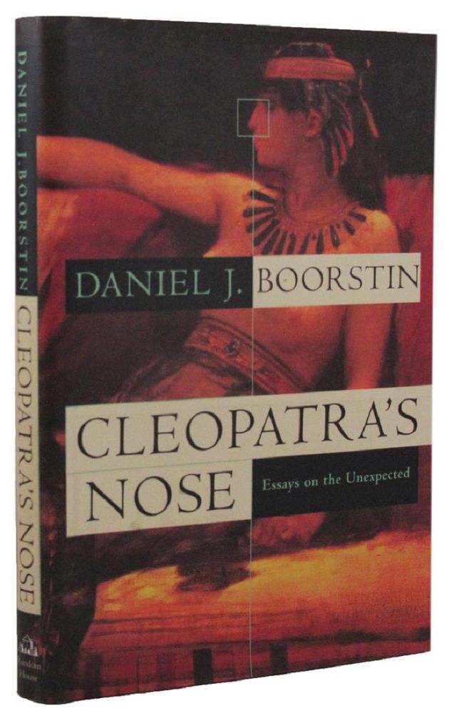 Item #160636 CLEOPATRA'S NOSE: essays on the unexpected. Daniel J. Boorstin.