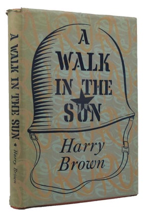 Item #160728 A WALK IN THE SUN. Harry Brown