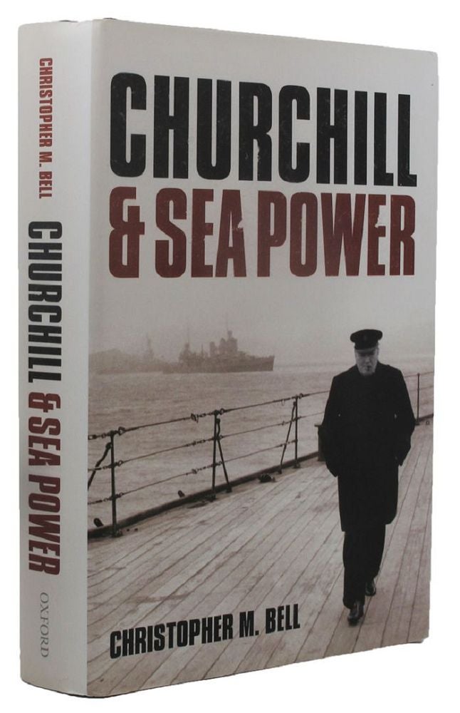 Item #160967 CHURCHILL AND SEA POWER. Winston S. Churchill, Christopher M. Bell.