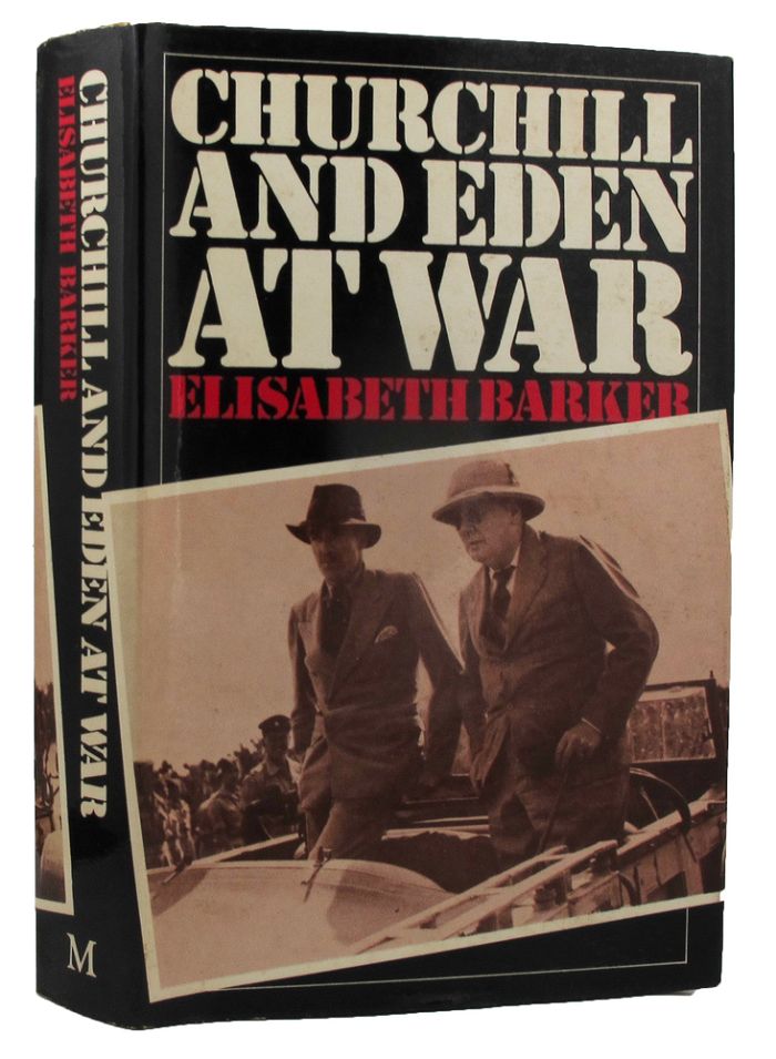 Item #161058 CHURCHILL AND EDEN AT WAR. Winston S. Churchill, Elisabeth Barker.
