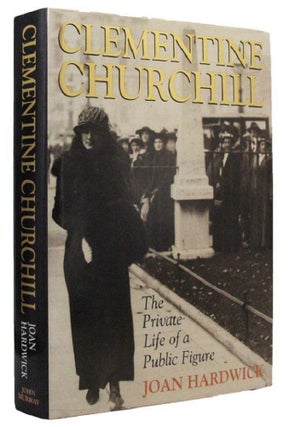 Item #161066 CLEMENTINE CHURCHILL. Clementine Churchill, Joan Hardwick