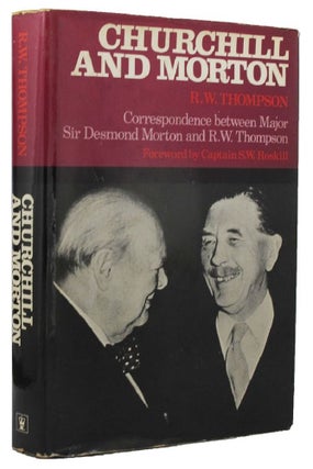Item #161097 CHURCHILL AND MORTON. Winston S. Churchill, R. W. Thompson