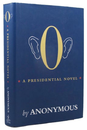Item #161389 O: A presidential novel. Anonymous
