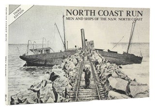 Item #161531 NORTH COAST RUN: Men and ships of the N.S.W. North Coast. Mike Richards