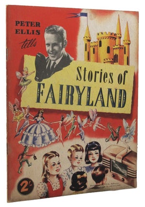 Item #161561 PETER ELLIS TELLS STORIES OF FAIRYLAND [cover title]. Peter Ellis