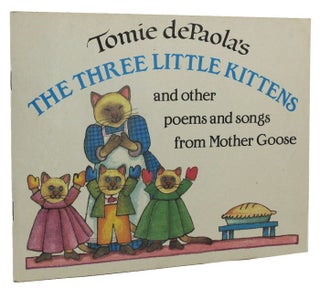 Item #161617 THE THREE LITTLE KITTENS and other poems and songs from Mother Goose. Tomie dePaola