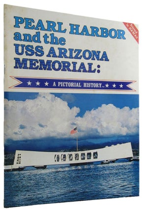 Item #161640 PEARL HARBOR AND THE USS ARIZONA MEMORIAL: A pictorial history. Richard A. Wisniewski