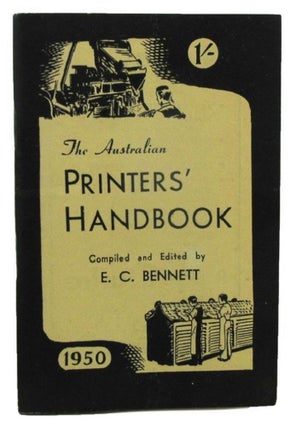 Item #161674 THE AUSTRALIAN PRINTERS' HANDBOOK 1950. E. C. Bennett, Compiler