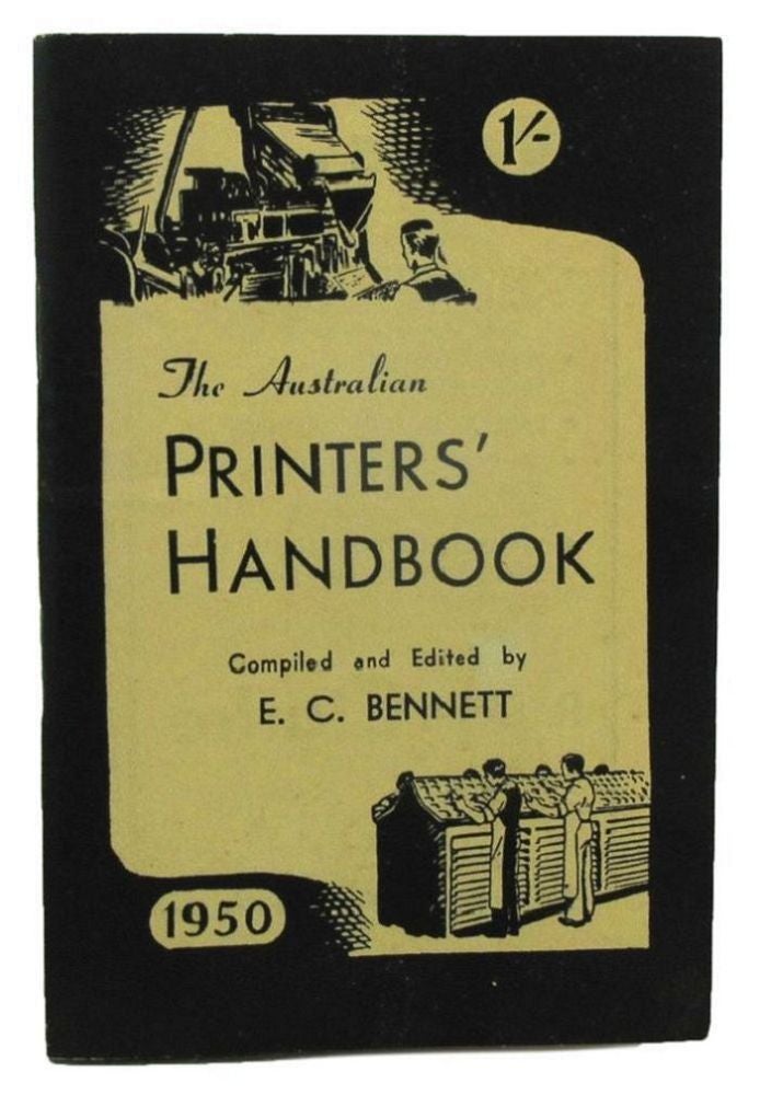 Item #161674 THE AUSTRALIAN PRINTERS' HANDBOOK 1950. E. C. Bennett, Compiler.