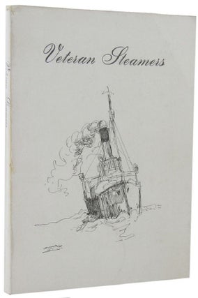 Item #161838 VETERAN STEAMERS: A story of the preservation of steamships. M. H. Spies