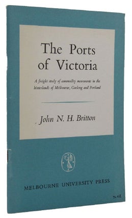 Item #161866 THE PORTS OF VICTORIA. John N. H. Britton