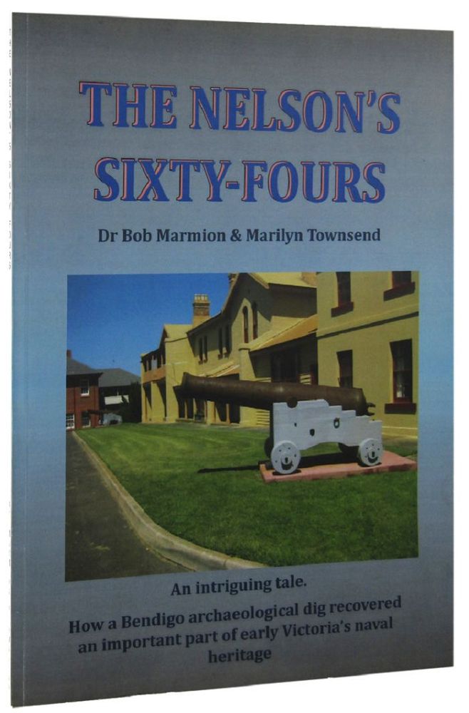 Item #161885 THE NELSON'S SIXTY-FOURS. Dr. Bob Marmion, Marilyn Townsend.
