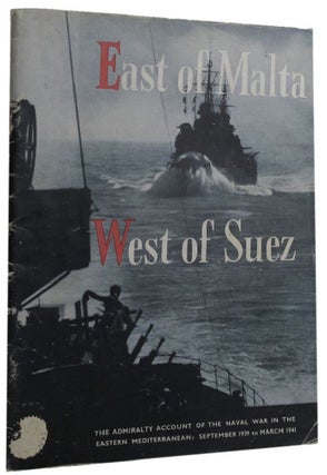 Item #161899 EAST OF MALTA, WEST OF SUEZ. Ministry of Information Great Britain