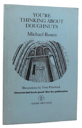 Item #162037 YOU'RE THINKING ABOUT DOUGHNUTS. Michael Rosen
