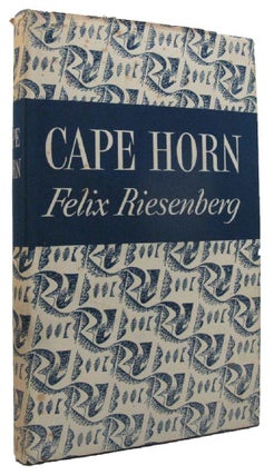Item #162335 CAPE HORN. Felix Riesenberg