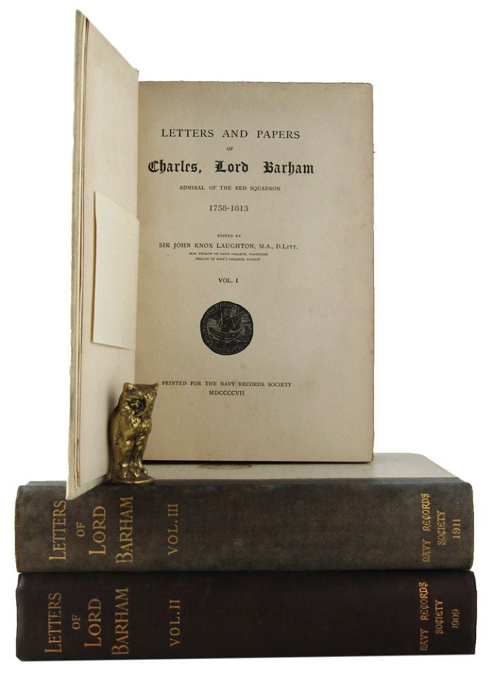 Item #162588 LETTERS AND PAPERS OF CHARLES, LORD BARHAM, ADMIRAL OF THE RED SQUADRON: 1758-1813. Charles Barham, Lord.