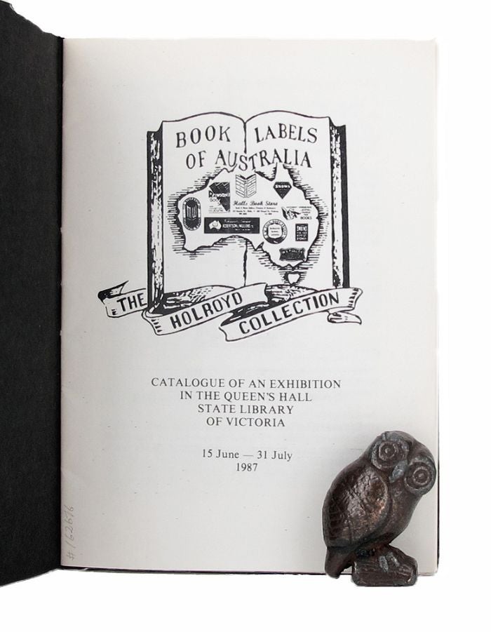 Item #162676 BOOK LABELS OF AUSTRALIA: the Holroyd collection. John Holroyd, Compiler.