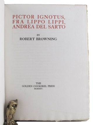 Item #162893 PICTOR IGNOTUS, FRA LIPPO LIPPI, ANDREA DEL SARTO. Robert Browning