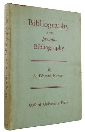 Item #163035 BIBLIOGRAPHY AND PSEUDO-BIBLIOGRAPHY. A. Edward Newton