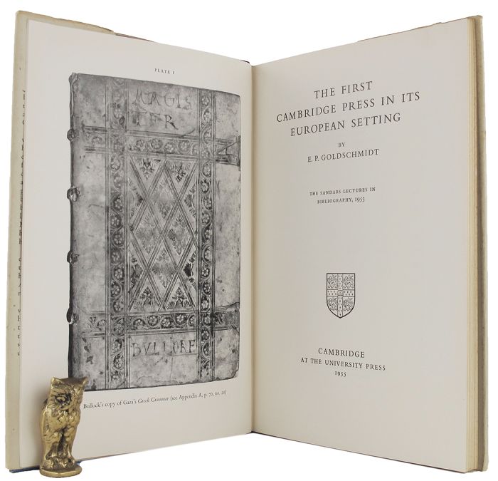 Item #163150 THE FIRST CAMBRIDGE PRESS IN ITS EUROPEAN SETTING. Cambridge University Press, E. P. Goldschmidt.
