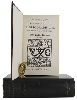 Item #163156 BIBLIOGRAPHICAL COLLECTIONS AND NOTES ON EARLY ENGLISH LITERATURE 1474-1700. W....