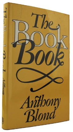 Item #163158 THE BOOK BOOK. Anthony Blond