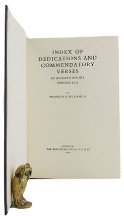 Item #163164 INDEX OF DEDICATIONS AND COMMENDATORY VERSES IN ENGLISH BOOKS BEFORE 1641. Franklin...