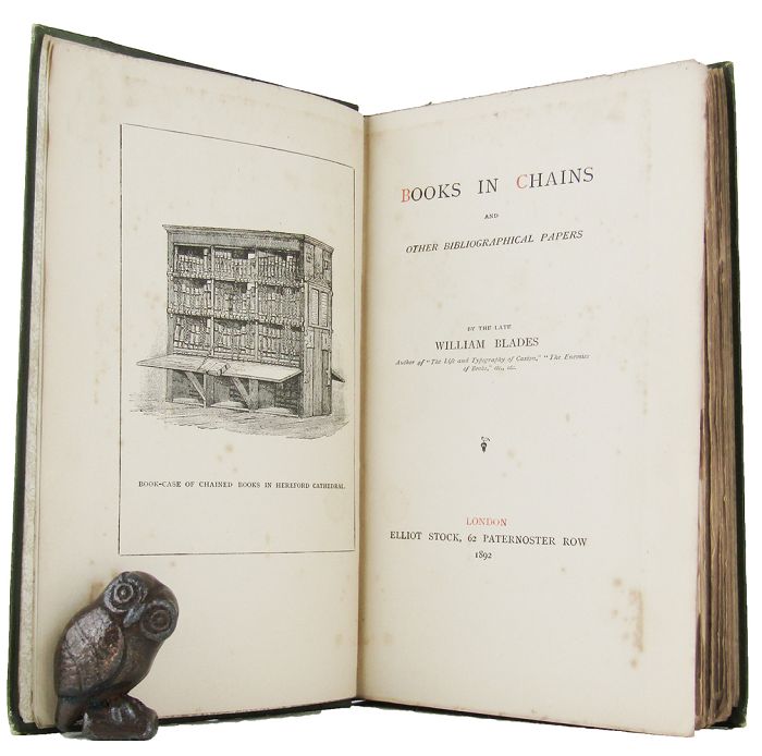 Item #163254 BOOKS IN CHAINS and other bibliographical papers. William Blades.