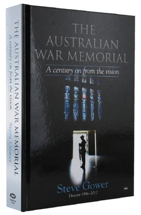 Item #163314 THE AUSTRALIAN WAR MEMORIAL. Steve Gower