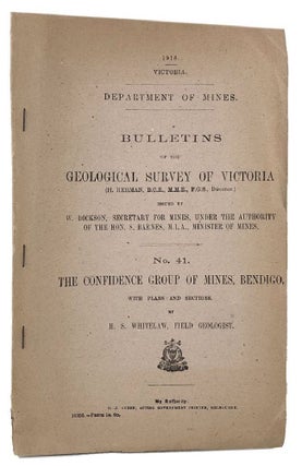 Item #163549 BULLETINS OF THE GEOLOGICAL SURVEY OF VICTORIA, NO. 41. THE CONFIDENCE GROUP OF...