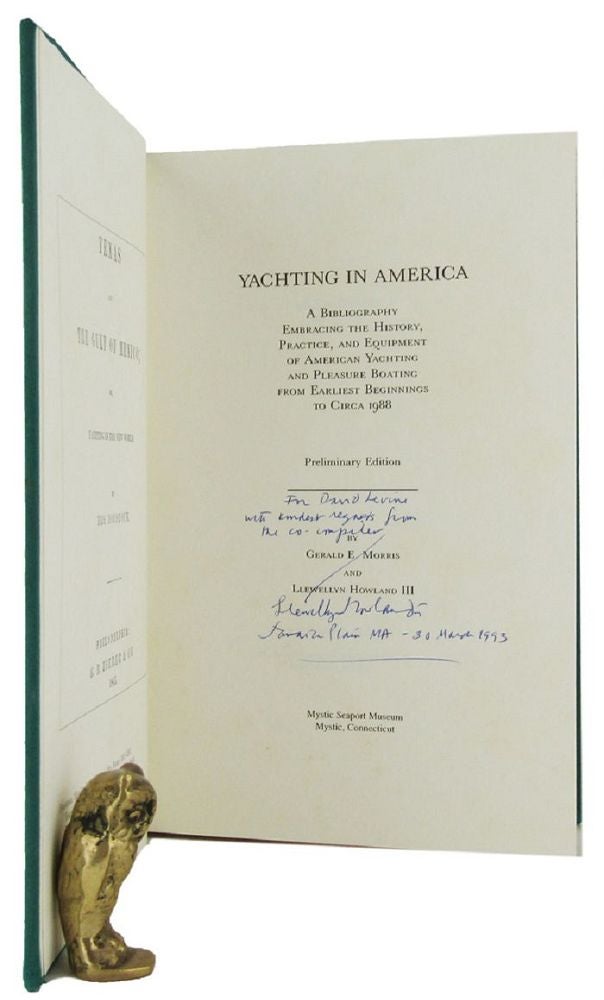 Item #163826 YACHTING IN AMERICA: A Bibliography Embracing the History, Practice, and Equipment of American Yachting and Pleasure Boating from Earliest Beginnings to Circa 1988. Gerald E. Morris, Llewellyn Howland, III.