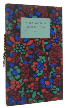 Item #163853 A NEW VOGUE IN BOOK PRINTING 1930. Edward Unwin, Jr