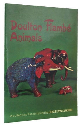 Item #163876 DOULTON FLAMBE ANIMALS. Doulton, Jocelyn Lukins, Compiler