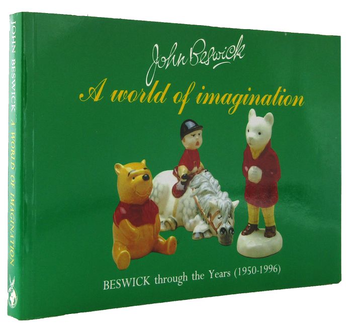 Item #163877 JOHN BESWICK: A WORLD OF IMAGINATION. John Beswick, Limited.
