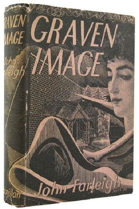 Item #163910 GRAVEN IMAGE: An autobiographical textbook. John Farleigh
