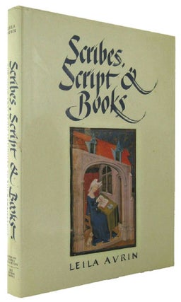Item #163994 SCRIBES, SCRIPT AND BOOKS. Leila Avrin