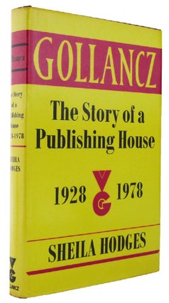 Item #164020 GOLLANCZ: The Story of a Publishing House, 1928-1978. Victor Gollancz, Ltd, Sheila...