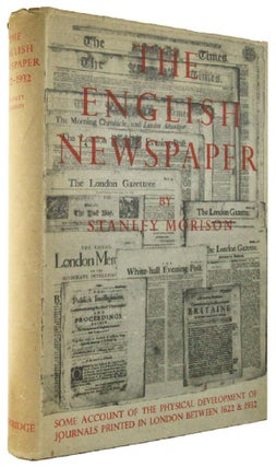 Item #164058 THE ENGLISH NEWSPAPER. Stanley Morison