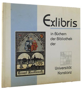 Item #164164 EXLIBRIS IN BUCHERN DER BIBLIOTEK DER UNIVERSITAT KONSTANZ. [Ex libris in Books of...