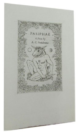 Item #164301 PASIPHAE. A Poem by A. C. Swinburne. Golden Cockerel Press Prospectus P185
