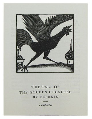 Item #164316 THE TALE OF THE GOLDEN COCKEREL. Golden Cockerel Press Prospectus P115